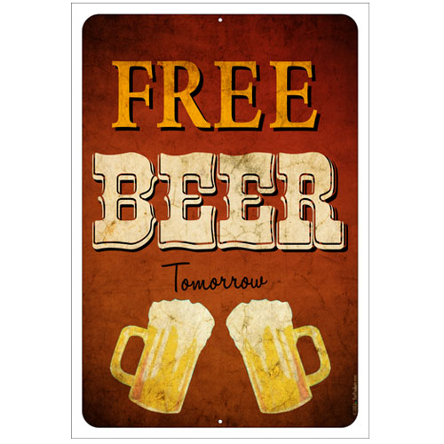 Free Beer...tomorrow Kolorcoat™ Metal Bar Sign